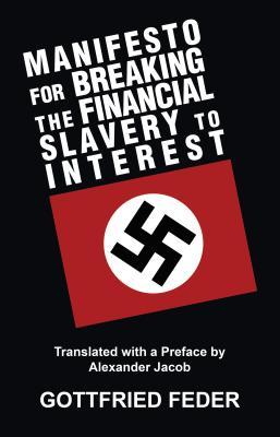 Download Manifesto for Breaking the Financial Slavery to Interest - Gottfried Feder | PDF