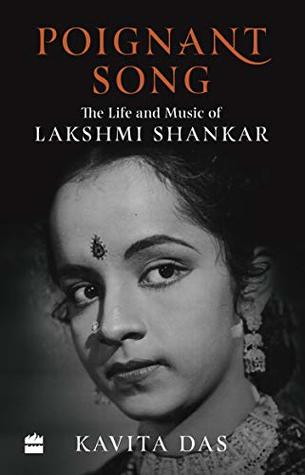 Read online Poignant Song: The Life and Music of Lakshmi Shankar - Kavita Das file in ePub