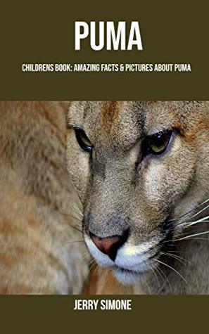 Read Childrens Book: Amazing Facts & Pictures about Puma - Jerry Simone file in PDF