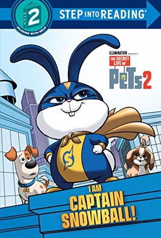 Download I Am Captain Snowball! (the Secret Life of Pets 2) (Step Into Reading) - Dennis R. Shealy | PDF