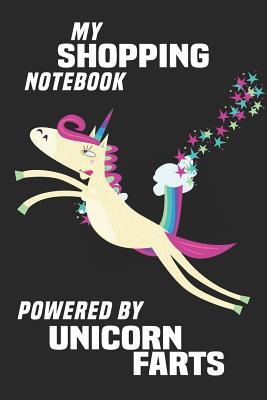 Read online My Shopping Notebook Powered By Unicorn Farts: Blank Lined Notebook Journal Gift Idea - Unikoo Publishing file in ePub
