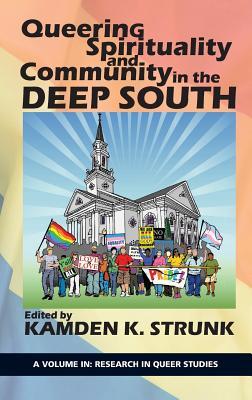 Download Queering Spirituality and Community in the Deep South - Kamden K Strunk | PDF
