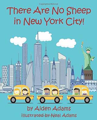 Read There Are No Sheep in New York City: A Young Kids Travel Guide to NYC - Aiden Adams file in ePub