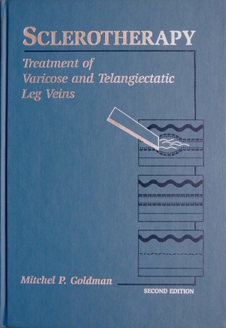 Download Sclerotherapy: Treatment of Varicose and Telangiectatic Leg Veins - Mitchel P. Goldman file in PDF
