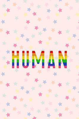 Read online Human: Blank Lined Notebook Journal Diary Composition Notepad 120 Pages 6x9 Paperback ( Pride ) 2 - Leona Prince | ePub