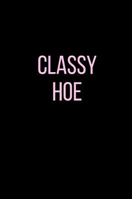 Read online Classy Hoe: Blank Sexual Journal For Women-Pink And Black-120 Pages 6 x 9 - Rolling Cat Publishing | PDF