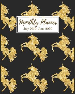Read online Monthly Planner July 2019 - June 2020: Pretty Unicorn Panners 2019 - 2020 Planner Monthly Calendar Schedule Academic Organizer - Agenda Planner 12 Months Calendar Monthly July 2019 through June 2019. with Inspirational Quotes. -  file in ePub