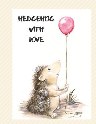 Read online Hedgehog with love: Cute Loveable Hedgehog Diary/Guest Book /Journal/ Notebook Gift, 120 pages Designed Interior blank lined 8.5x11 inches - Maria Burke | ePub