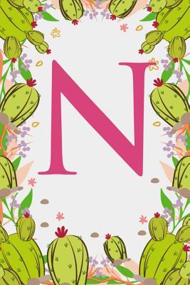 Read online N: Letter N Monogram Initials Green Floral Cactus Notebook & Journal - Dream Darling Journals | ePub