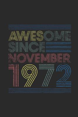 Read online Awesome Since November 1972: Blank Lined Notebook - Journal for November Birthday Gift Idea - Awesome Publishing file in ePub