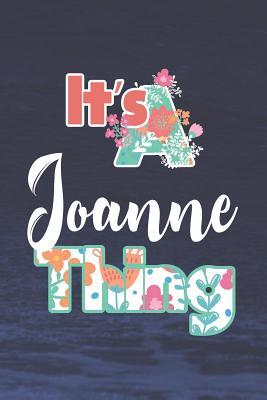 Read online It's Joanne Thing: First Name Funny Sayings Personalized Customized Names Women Girl Mother's day Gift Notebook Journal -  file in PDF
