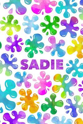 Read Sadie: Personalized Rainbow Slime Splat Name Notebook - Lined Note Book for Girl Named Sadie - Pink Purple Blue Green Yellow Novelty Notepad Journal with Lines - Birthday Present or Christmas Gift for Daughter, Granddaughter or Friend - Size 6x - Just for Sadie file in ePub