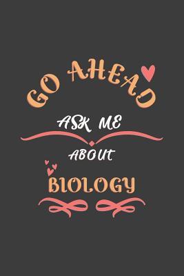 Read Go Ahead Ask Me About Biology: Notebook / Journal - College Ruled / Lined - for Biology Lovers -  | ePub