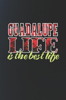 Download Guadalupe Life Is The Best Life: First Name Funny Sayings Personalized Customized Names Women Girl Mother's day Gift Notebook Journal -  | PDF