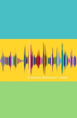 Download Standard Manuscript Paper: Music Manuscript Line Paper for Notes /Ruled Paper and Staff, Lyrics, Musicians, Composition Notebook (12 Staves per page) Colorful Theme - Mark E McGee file in ePub