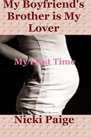 Read My Boyfriend’s Brother is My Lover: My First Time - Nicki Paige | ePub