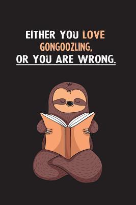 Read Either You Love Gongoozling, Or You Are Wrong.: Blank Lined Notebook Journal With A Cute and Lazy Sloth Reading - Eithrsloth Publishing | ePub