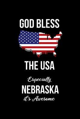 Read online God Bless the USA Especially Nebraska it's Awesome: Funny Patriotic Notebook. College Ruled Lined Journal. - Uncle Joe Memories | ePub