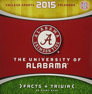 Read online The University of Alabama College Sports 2015 Calendar -  file in ePub