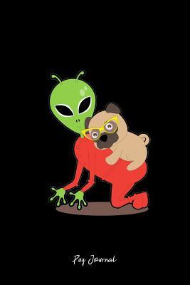 Download Pug Journal: Dot Grid Journal - Pug With Alien Cute Animal Gift Idea - black Dotted Diary, Planner, Gratitude, Writing, Travel, Goal, Bullet Notebook - 6x9 120 pages - Vepa Journals Pug Journal file in PDF