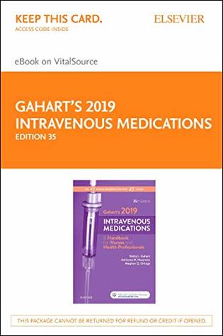 Read Gahart's 2019 Intravenous Medications - Elsevier eBook on Vitalsource (Retail Access Card): A Handbook for Nurses and Health Professionals - Betty L. Gahart RN | PDF