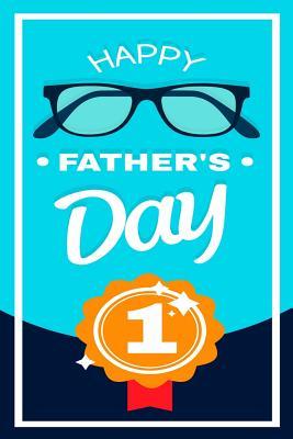 Read online happy fathers day: Lined Notebook / Diary / Journal To Write In 6x9 for papa, grandpa, uncle, law stepdad in fathers day number 1 daddy - Daddy World Publishers file in ePub