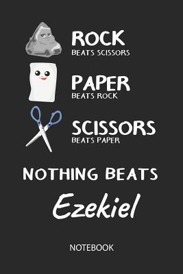 Read Nothing Beats Ezekiel - Notebook: Rock - Paper - Scissors - Game Pun - Blank Lined Kawaii Personalized & Customized Name School Notebook / Journal for Girls & Women. Cute Desk Accessories & First Day Of School, Birthday, Christmas & Name Day Gift. - Rockpaperscissors Publishing file in PDF