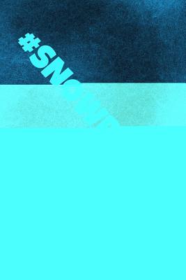 Read online #Snowboard: Snowboarding Journal & Snowboard Winter Sport Notebook Motivation Quotes - Coaching Training Practice Diary To Write In (110 Lined Pages, 6 x 9 in) Gift For Fans, Coach, School, Snowboarder - Daily Pretty Press file in PDF