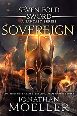 Download Sevenfold Sword: Sovereign (Sevenfold Sword- A Fantasy Series Book 12) - Jonathan Moeller | PDF