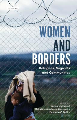 Download Women and Borders: Refugees, Migrants and Communities - Seema Shekhawat file in ePub