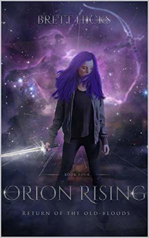 Download Orion Rising (Return of the Old-Bloods Book 4) - Brett Hicks file in PDF