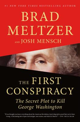 Download The First Conspiracy: The Secret Plot to Kill George Washington - Brad Meltzer | PDF