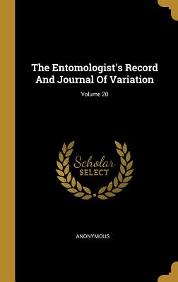Download The Entomologist's Record and Journal of Variation; Volume 20 - Anonymous | PDF