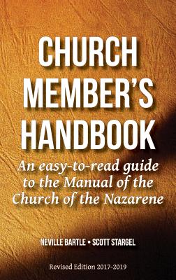 Read online Church Member's Handbook: An Easy-to-Read Guide to the Manual of the Church of the Nazarene - Neville Bartle | PDF