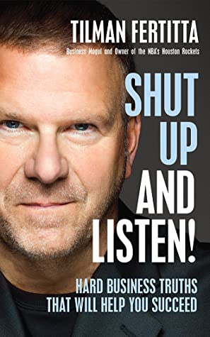 Download Shut Up and Listen!: Hard Business Truths That Will Help You Succeed - Tilman Fertitta file in ePub