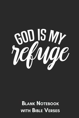 Download God is my refuge Blank Notebook with Bible Verses: 6x9 Blank Christian Composition Notebook or Devotional Journal - Bible Journal or Prayer Book for Men and Women - Jhwh Publishing file in PDF