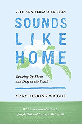 Read Sounds Like Home: Growing Up Black and Deaf in the South - Mary Herring Wright file in PDF
