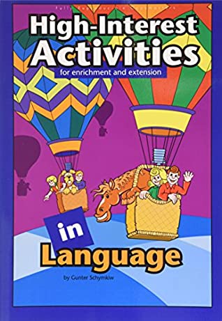 Read High Interest Activities in Language for Enrichment and Extension - Gunter Schymkiw file in ePub