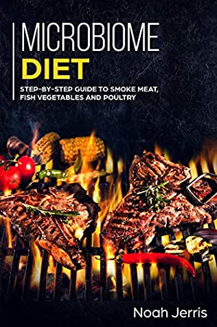 Read Online Microbiome Diet: MAIN COURSE - Breakfast, Lunch, Dinner and Dessert Recipes to restore your gut health - Noah Jerris file in PDF