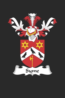Read Online Syme: Syme Coat of Arms and Family Crest Notebook Journal (6 x 9 - 100 pages) - Syme Family file in ePub