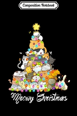 Full Download Composition Notebook: Cat Christmas Funny Meowy Christmas Tree Star Lights Cat Journal/Notebook Blank Lined Ruled 6x9 100 Pages - Mathias Krebs | PDF