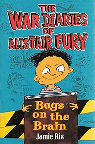 Read Online War Diaries of Alistair Furty :Bugs on the Brain - Jamie Rix file in PDF