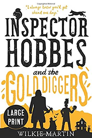 Read Inspector Hobbes and the Gold Diggers: (Unhuman 3) Comedy Crime Fantasy - Large Print - Wilkie Martin | ePub