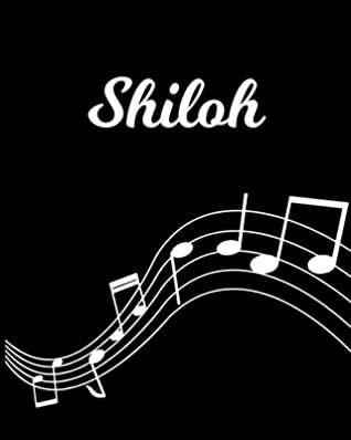 Full Download Shiloh: Sheet Music Note Manuscript Notebook Paper Personalized Custom First Name Initial S Musician Composer Instrument Composition Book 12 Staves a Page Staff Line Notepad Notation Guide Create Compose & Write Creative Songs - Sheetmusic Publishing file in ePub