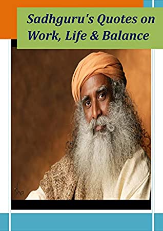 Read Online Sadhguru: Sadhguru's Quotes on Work, Life & Balance - Shiv Shakti | ePub