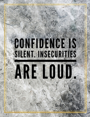 Read Online Confidence is silent. Insecurities are loud.: Marble Design 100 Pages Large Size 8.5 X 11 Inches Gratitude Journal And Productivity Task Book - Ben Orchard file in PDF