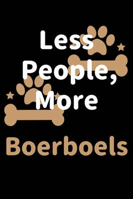 Read Less People, More Boerboels: Journal (Diary, Notebook) Funny Dog Owners Gift for Boerboel Lovers - Zwardo Journals | ePub