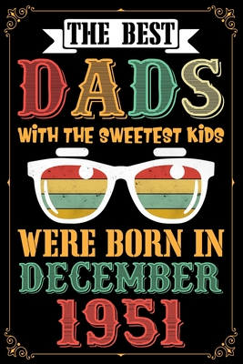 Read Online The Best Dads With The Sweetest Kids Were Born In December 1951: Birthday Lined Journal Notebook Diary as Birthday, Appreciation, Welcome, Farewell, Thank You,  gifts. Cute Moose Birthday Journal. - December Dad Special | ePub