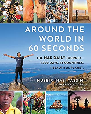 Download Around the World in 60 Seconds: The Nas Daily Journey—1,000 Days. 64 Countries. 1 Beautiful Planet. - Nuseir Yassin file in ePub