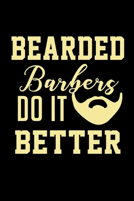 Read Online Bearded Barbers Do It Better: Food Journal Track Your Meals Eat Clean And Fit Breakfast Lunch Diner Snacks Time Items Serving Cals Sugar Protein Fiber Carbs Fat 110 Pages 6 X 9 In 15.24 X 22.86 Cm - John Dong Miller file in PDF